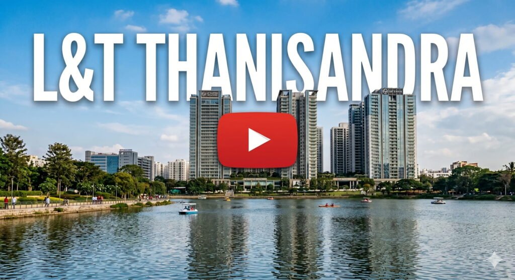 L&T Thanisandra Walkthrough Video